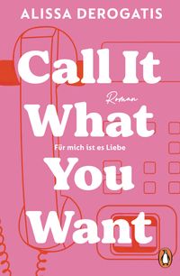 Buch Cover Call it what you want - Für mich ist es Liebe