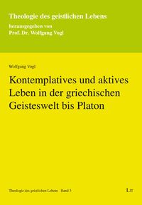 Buch Cover Kontemplatives und aktives Leben in der griechischen Geisteswelt bis Platon