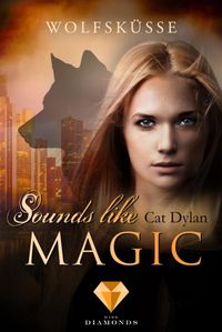 Buch Cover Sounds like magic 1: Wolfsküsse