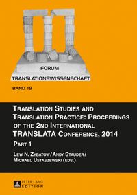 Buch Cover Translation Studies and Translation Practice: Proceedings of the 2nd International TRANSLATA Conference, 2014
