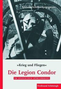 Buch Cover "Krieg und Fliegen". Die Legion Condor im Spanischen Bürgerkrieg