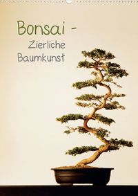 Buch Cover Bonsai – Zierliche Baumkunst (Wandkalender 2013 DIN A3 hoch)