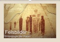Buch Cover Felsbilder – Ursprünge der Kunst (Wandkalender 2014 DIN A3 quer)