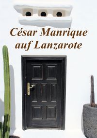 Buch Cover César Manrique auf Lanzarote (Tischaufsteller DIN A5 hoch)
