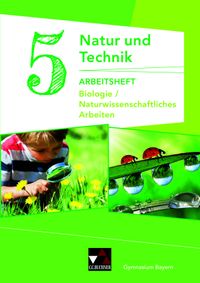 Buch Cover Natur und Technik – Gymnasium Bayern / NuT AH 5: Biologie/NW Arbeiten Ausgabe ab 2017