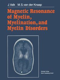 Buch Cover Magnetic Resonance of Myelin, Myelination, and Myelin Disorders