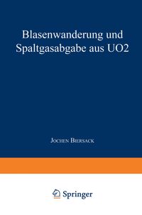 Buch Cover Blasenwanderung und Spaltgasabgabe aus UO2