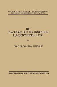 Buch Cover Die Diagnose der Beginnenden Lungentuberkulose