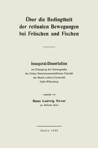 Buch Cover Über die Bedingtheit der retinalen Bewegungen bei Fröschen und Fischen