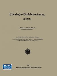 Buch Cover Eisenbahn-Verkehrsordnung. (EVO.) Gültig vom 1. April 1909 ab.