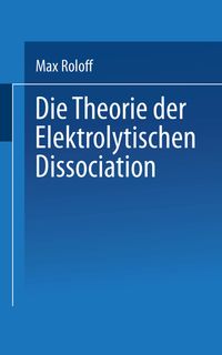 Buch Cover Die Theorie der Elektrolytischen Dissociation