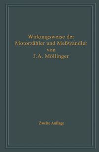 Buch Cover Wirkungsweise der Motorzähler und Meßwandler mit besonderer Berücksichtigung der Blind-, Misch- und Scheinverbrauchsmessung