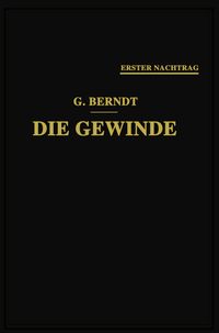 Buch Cover Die Gewinde, ihre Entwicklung, ihre Messung und ihre Toleranzen