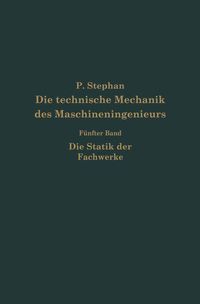 Buch Cover Die technische Mechanik des Maschineningenieurs mit besonderer Berücksichtigung der Anwendungen