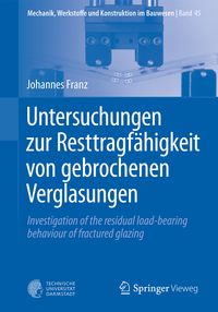Buch Cover Untersuchungen zur Resttragfähigkeit von gebrochenen Verglasungen