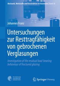 Buch Cover Untersuchungen zur Resttragfähigkeit von gebrochenen Verglasungen