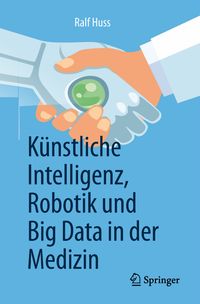 Buch Cover Künstliche Intelligenz, Robotik und Big Data in der Medizin