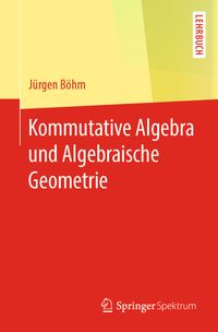 Buch Cover Kommutative Algebra und Algebraische Geometrie