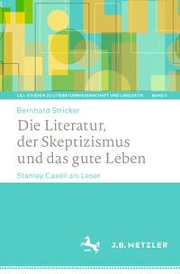 Buch Cover Die Literatur, der Skeptizismus und das gute Leben