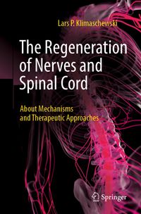 Buch Cover The Regeneration of Nerves and Spinal Cord