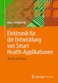 Buch Cover Elektronik für die Entwicklung von Smart Health-Applikationen