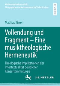 Buch Cover Vollendung und Fragment – Eine musiktheologische Hermeneutik
