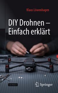 Buch Cover DIY Drohnen – Einfach erklärt