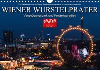 Buch Cover Wiener Wurstelprater - Vergnügungspark und FreizeitparadiesAT-Version  (Wandkalender 2016 DIN A4 quer)
