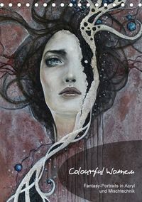 Buch Cover Colourful Women - Fantasy-Frauenportraits in Acryl und Mischtechnik (Tischkalender 2017 DIN A5 hoch)