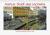 Buch Cover Aarhus: Stadt des Lächelns - Kulturhauptstadt Dänemarks (Wandkalender 2017 DIN A4 quer)