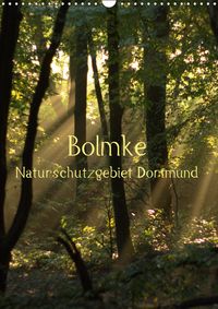 Buch Cover Bolmke - Naturschutzgebiet Dortmund (Wandkalender 2019 DIN A3 hoch)