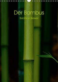 Buch Cover Der Bambus (Wandkalender 2019 DIN A3 hoch)