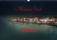 Buch Cover Märchen Stadt Piran (Wandkalender 2019 DIN A3 quer)