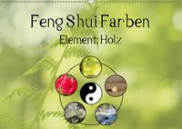 Buch Cover Feng Shui Farben - Element: Holz (Wandkalender 2019 DIN A2 quer)