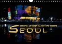 Buch Cover Seoul - Metropole zwischen Tradition und Moderne (Wandkalender 2019 DIN A4 quer)