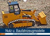 Buch Cover Nutz u. Baufahrzeugmodelle beim Dampfmodellbautreffen in Bisingen (Wandkalender 2019 DIN A4 quer)