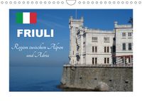 Buch Cover Friuli, Region zwischen Alpen und Adria (Wandkalender 2019 DIN A4 quer)