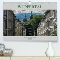 Buch Cover Wuppertal - Die Großstadt im Grünen (Premium, hochwertiger DIN A2 Wandkalender 2020, Kunstdruck in Hochglanz)
