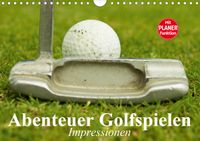 Buch Cover Abenteuer Golfspielen. Impressionen (Wandkalender 2021 DIN A4 quer)