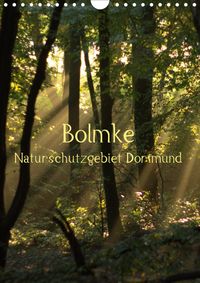 Buch Cover Bolmke - Naturschutzgebiet Dortmund (Wandkalender 2021 DIN A4 hoch)