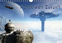 Buch Cover Wunderwelt Zukunft (Wandkalender 2021 DIN A4 quer)