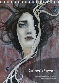 Buch Cover Colourful Women - Fantasy-Frauenportraits in Acryl und Mischtechnik (Tischkalender 2021 DIN A5 hoch)