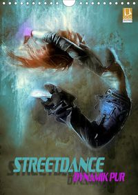 Buch Cover Streetdance - Dynamik pur (Wandkalender 2021 DIN A4 hoch)