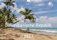 Buch Cover Sehnsucht Dominikanische Republik 2021 (Wandkalender 2021 DIN A4 quer)