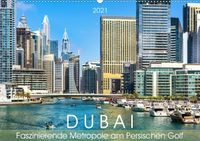 Buch Cover Dubai – Faszinierende Metropole am Persischen Golf (Wandkalender 2021 DIN A2 quer)