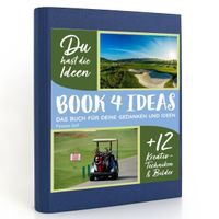 Buch Cover BOOK 4 IDEAS modern | Passion Golf, Notizbuch, Bullet Journal mit Kreativitätstechniken und Bildern, DIN A5