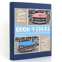 Buch Cover BOOK 4 IDEAS modern | Classic Dream Cars, Notizbuch, Bullet Journal mit Kreativitätstechniken und Bildern, DIN A5