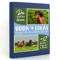Buch Cover BOOK 4 IDEAS modern | Welt der Pferde, Notizbuch, Bullet Journal mit Kreativitätstechniken und Bildern, DIN A5