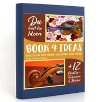 Buch Cover BOOK 4 IDEAS modern | Geige - Magie der Klänge, Notizbuch, Bullet Journal mit Kreativitätstechniken und Bildern, DIN A5