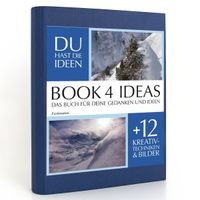 Buch Cover BOOK 4 IDEAS classic | Faskination, Notizbuch, Bullet Journal mit Kreativitätstechniken und Bildern, DIN A5